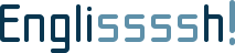 Englissssh!